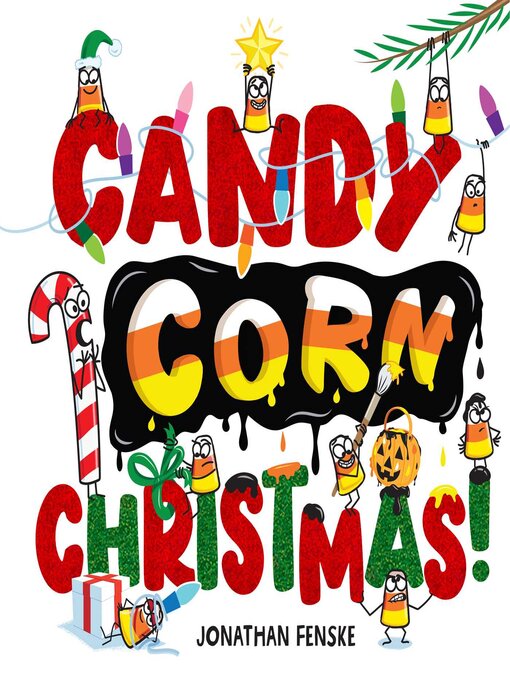 Title details for Candy Corn Christmas! by Jonathan Fenske - Wait list